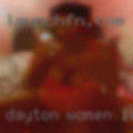 Dayton, women looking fucked