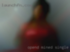 Opend mined single and sluts enjoys life.